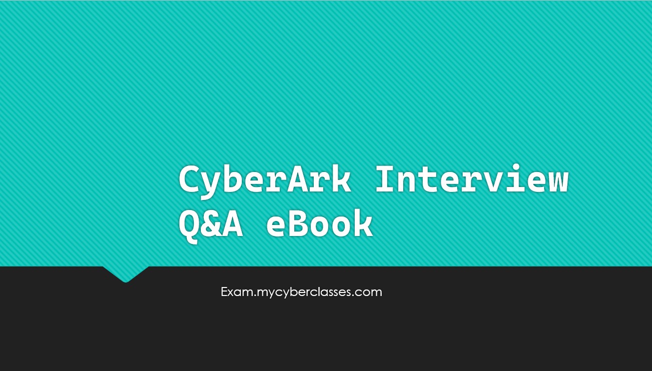 CyberArk Interview Questions Answers (eBook)